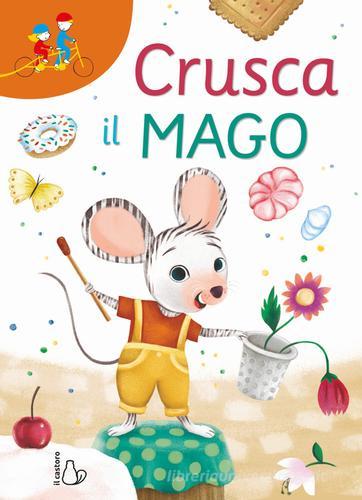Crusca il mago di Flavia Moretti edito da Il Castoro