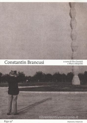 Constantin Brancusi. Ediz. illustrata edito da Marcos y Marcos