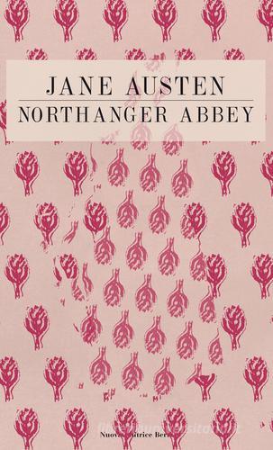 Northanger Abbey di Jane Austen edito da Nuova Editrice Berti