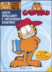 Garfield. Giochi intelligenti e passatempi divertenti edito da Hobby & Work Publishing