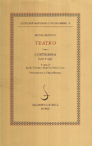 Cortigiana (1525-1534) vol.5.1 di Pietro Aretino edito da Salerno