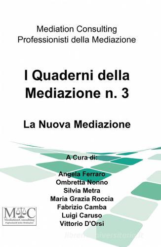 I quaderni della mediazione vol.3 edito da ilmiolibro self publishing