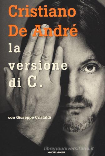 La versione di C. di Cristiano De André, Giuseppe Cristaldi edito da Mondadori Electa