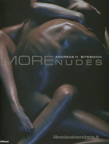 More nudes. Small edition. Ediz. illustrata di Andreas H. Bitesnich edito da TeNeues