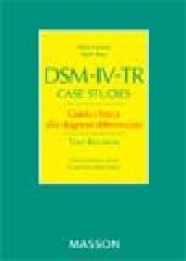 DSM-IV-TR case studies. Guida clinca alla diagnosi differenziale di Allen Frances, Ruth Ross edito da Elsevier
