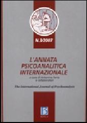 L' annata psicoanalitica internazionale. The international journal of psychoanalysis (2007) vol.3 edito da Borla