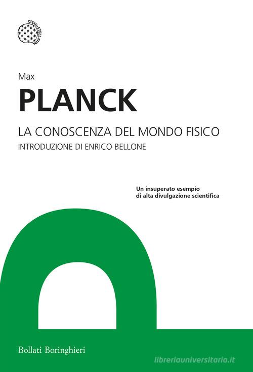 La conoscenza del mondo fisico di Max Planck edito da Bollati Boringhieri