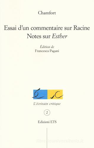 Essai d'un commentaire sur Racine. Notes sur «Esther» di Nicolas de Chamfort edito da Edizioni ETS