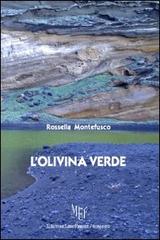 L' olivina verde di Rossella Montefusco edito da L'Autore Libri Firenze
