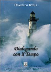 Dialogando con il tempo di Domenico Ievoli edito da Giannini Editore