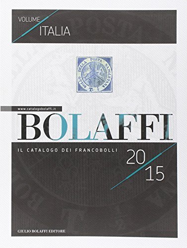 Bolaffi 2015. Catalogo nazionale dei francobolli italiani edito da Bolaffi
