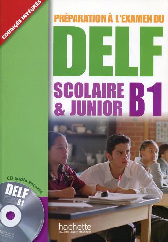 Delf scolaire & junior. B1. Livre de l'élève avec corrigés. Per le Scuole superiori. Con CD Audio edito da Hachette (RCS)