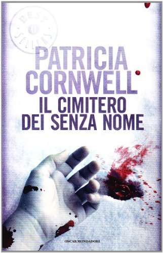 Il cimitero dei senza nome di Patricia D. Cornwell edito da Mondadori