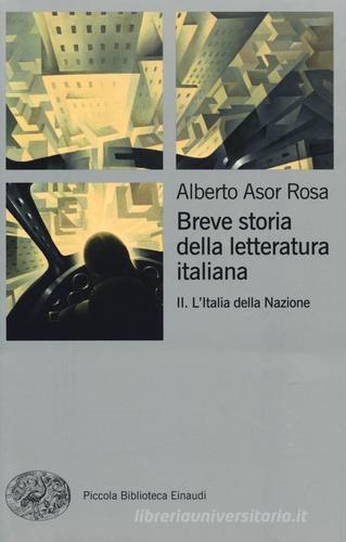 Breve storia della letteratura italiana vol.2 di Alberto Asor Rosa edito da Einaudi