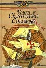 I viaggi di Cristoforo Colombo di Francesco Ammannati edito da Giunti Editore