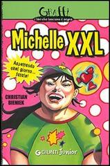 Michelle XXL. Aspettando quel giorno... fatale! di Christian Bieniek edito da Giunti Editore