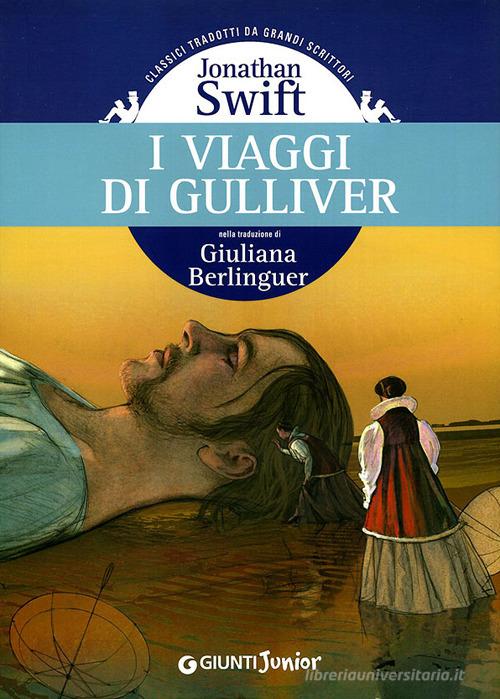 I viaggi di Gulliver di Jonathan Swift edito da Giunti Junior