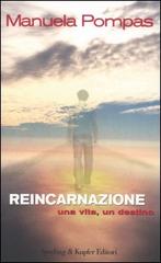 Reincarnazione. Una vita, un destino di Manuela Pompas edito da Sperling & Kupfer