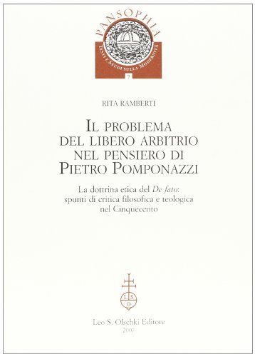 Il problema del libero arbitrio di Pietro Pomponazzi di Rita Ramberti edito da Olschki