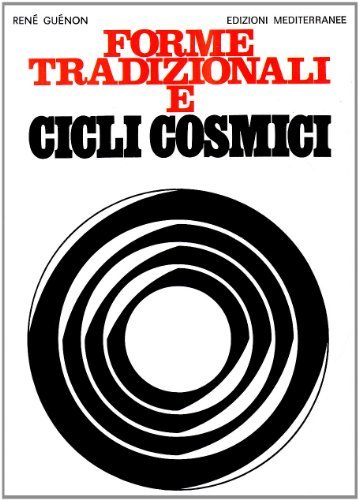 Forme tradizionali e cicli cosmici di René Guénon edito da Edizioni Mediterranee