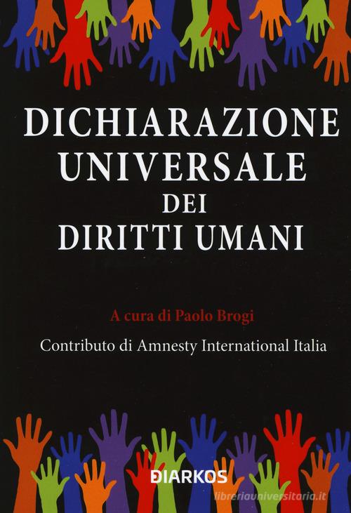 La dichiarazione universale dei diritti umani edito da DIARKOS