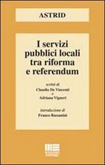 I servizi pubblici locali tra riforma e referendum di Adriana Vigneri, Claudio De Vincenti edito da Maggioli Editore