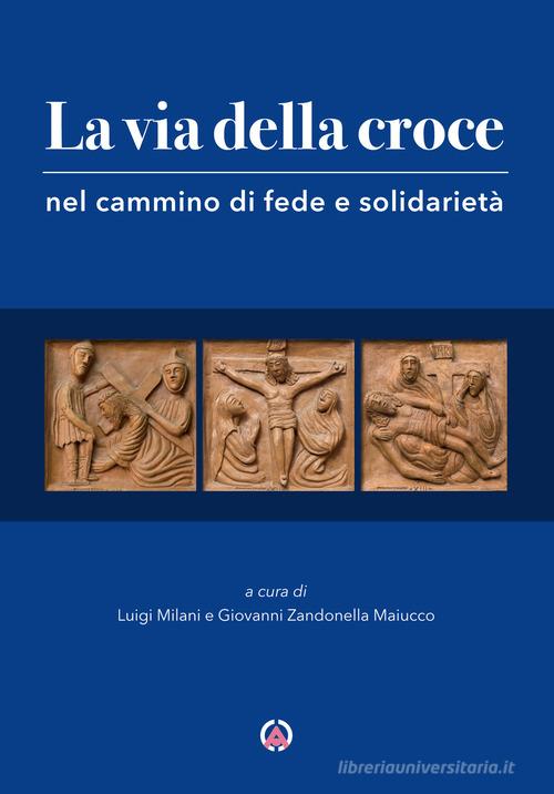 La via della croce nel cammino di fede e solidarietà edito da Centro Ambrosiano