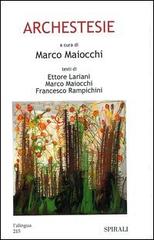 Archestesie di Ettore Lariani, Marco Maiocchi, Francesco Rampichini edito da Spirali