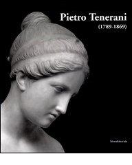 Pietro Tenerani (1789-1869) di Stefano Grandesso edito da Silvana