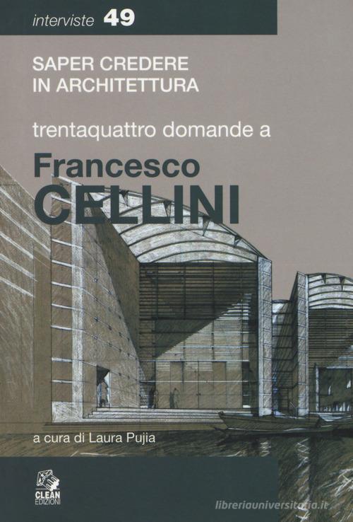Trentaquattro domande a Francesco Cellini edito da CLEAN