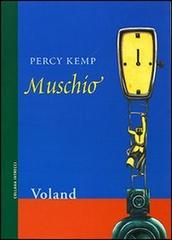 Muschio di Percy Kemp edito da Voland