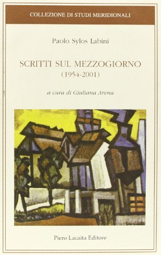 Scritti sul Mezzogiorno 1954-2002 di Paolo Sylos Labini edito da Lacaita