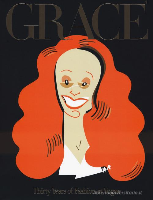 Grace. Thirty years of fashion at Vogue. Ediz. a colori di Grace Coddington edito da Phaidon