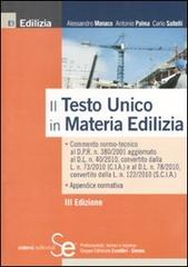Il nuovo testo unico in materia edilizia di Alessandro Monaco, Antonio Palma, Carlo Saltelli edito da Sistemi Editoriali