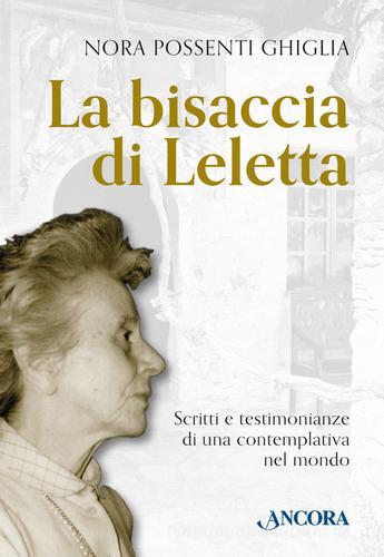La bisaccia di Leletta di Nora Possenti Ghiglia edito da Ancora
