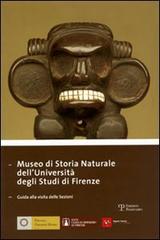 Museo di storia naturale dell'università degli studi di Firenze. Guida alla visita delle sezioni edito da Polistampa