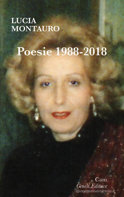 Poesie (1988-2018) di Lucia Montauro edito da Genesi