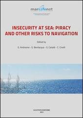 Insecurity at sea: Piracy and other risks to navigation edito da Giannini Editore