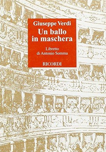 Un ballo in maschera. Melodramma in tre atti. Musica di Giuseppe Verdi di Antonio Somma edito da Casa Ricordi