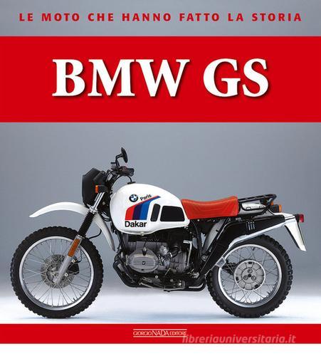 BMW GS di Valerio Boni edito da Nada