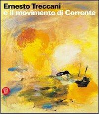 Ernesto Treccani e il movimento di Corrente edito da Skira