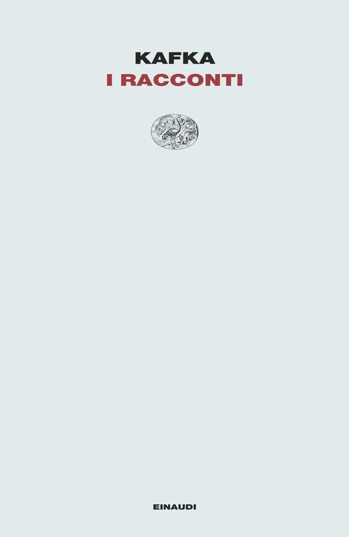 Libro I racconti di Franz Kafka Letture Einaudi di Einaudi