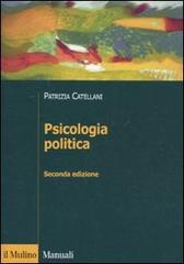 Psicologia politica di Patrizia Catellani edito da Il Mulino