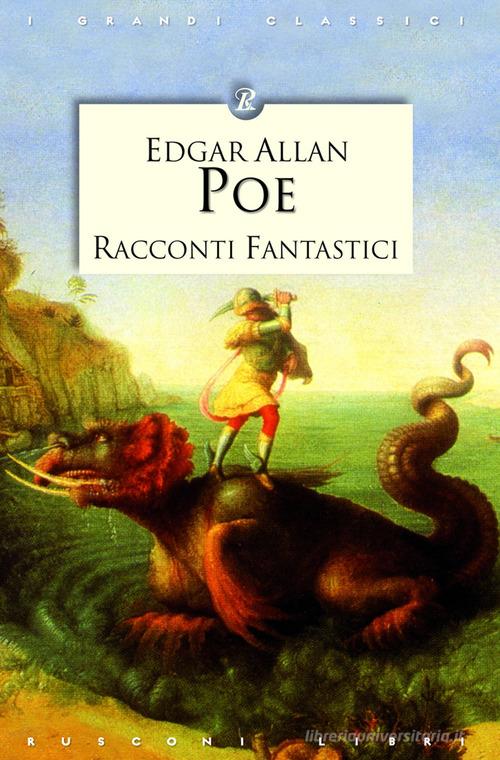 Racconti fantastici di Edgar Allan Poe edito da Rusconi Libri