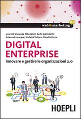 Digital Enterprise. Innovare e gestire le organizzazioni 2.0 edito da Hoepli