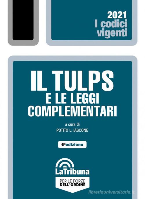 Il Tulps e le leggi complementari edito da La Tribuna