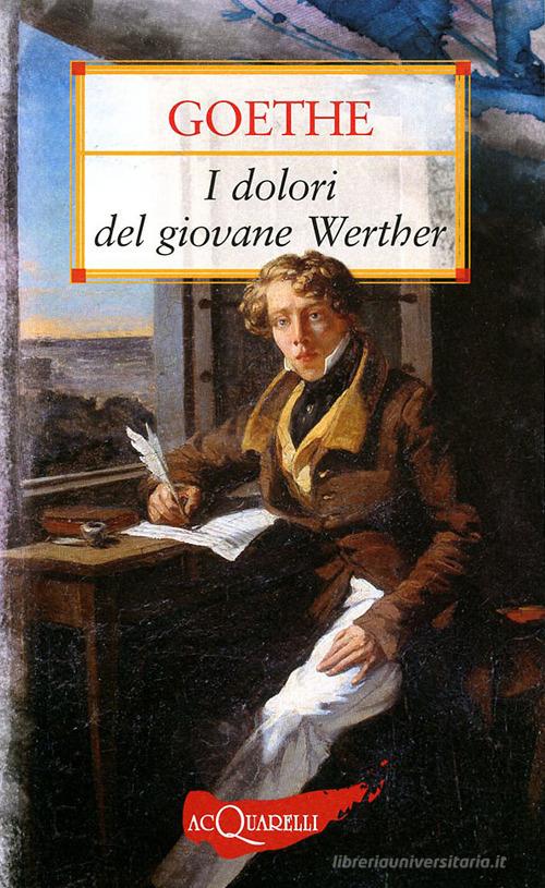 I dolori del giovane Werther di Johann Wolfgang Goethe edito da Demetra