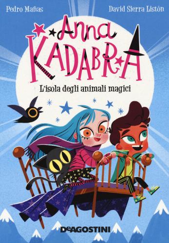 Anna Kadabra. Tutti in scena di Pedro Mañas, Libri