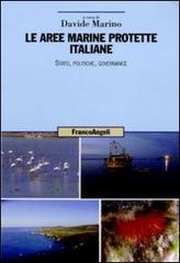 Le aree marine protette italiane. Stato, politiche, governance edito da Franco Angeli