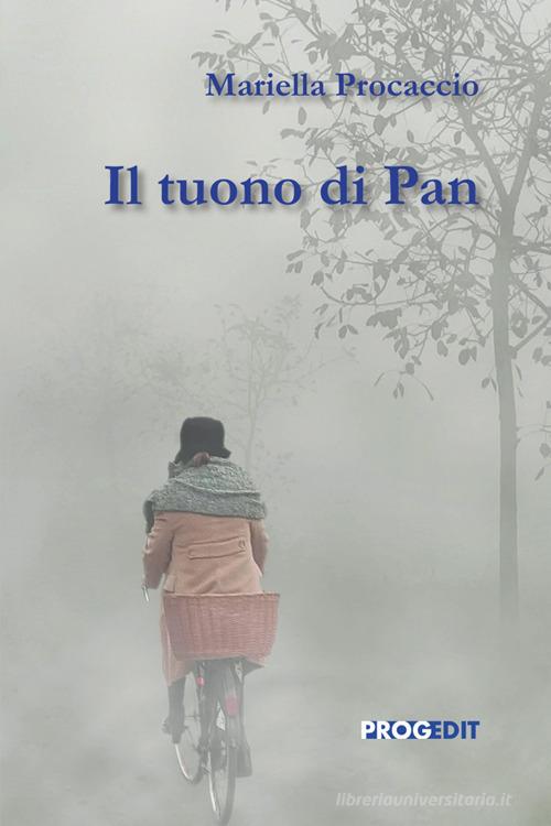 Libro Il tuono di Pan di Mariella Procaccio Romanzi e racconti di Progedit